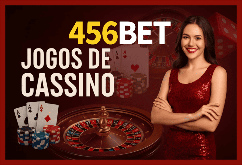 Jogos de cassino online inovadores e emocionantes na 456BET